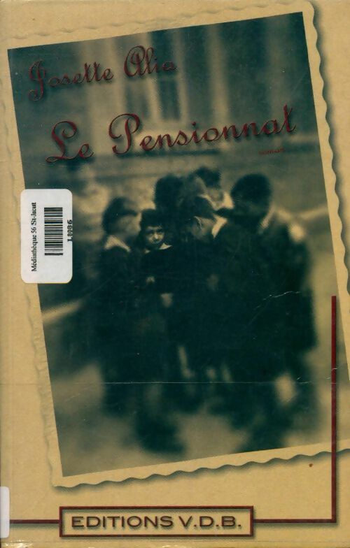 Livrenpoche : Le pensionnat - Josette Alia - Livre