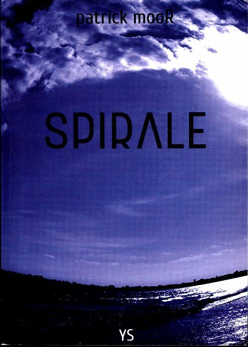 Livrenpoche : Spirale - Patrick Moor - Livre