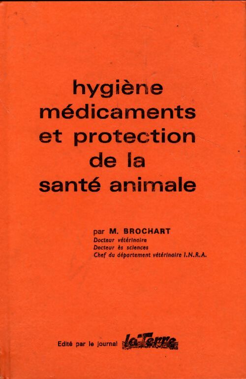 Livrenpoche : Hygiène médicaments et protection de la santé animale - M. Brochart - Livre