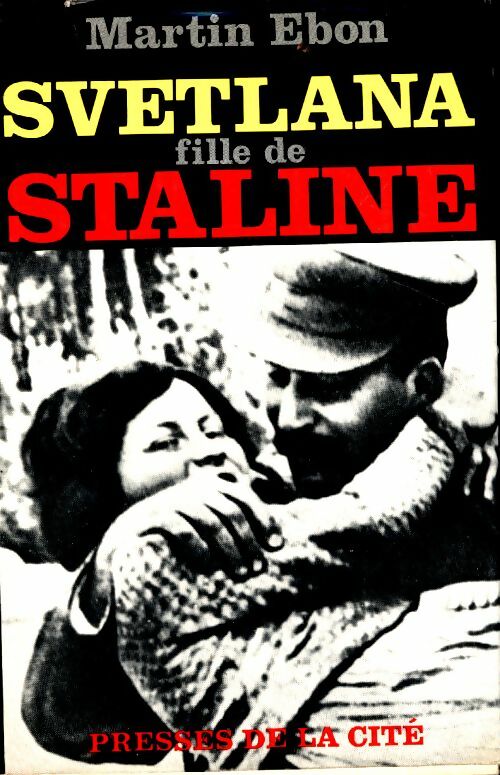 Livrenpoche : Svetlana la fille de Staline - Claude-Catherine Kiejman - Livre