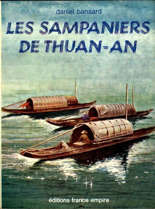 Livrenpoche : Les sampaniers de Thuan-An - Daniel Bensard - Livre