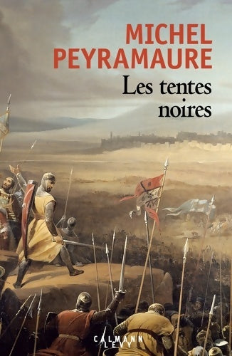 Livrenpoche : Les tentes noires - Michel Peyramaure - Livre