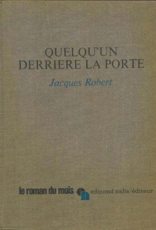 Livrenpoche : Quelqu'un derrière la porte - Jacques Robert - Livre
