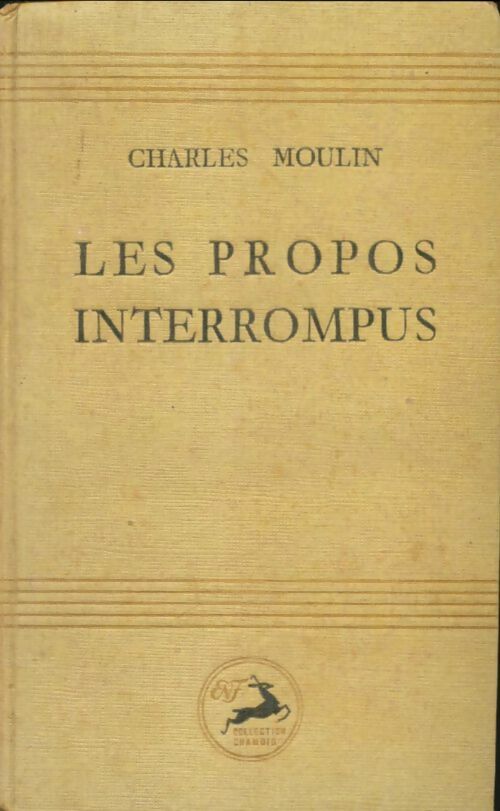 Livrenpoche : Les propos interrompus - Charles Moulin - Livre