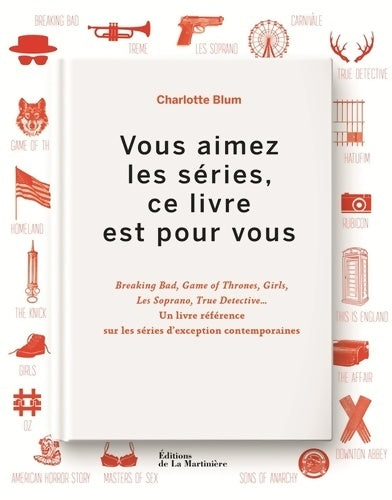Livrenpoche : Vous aimez les séries, ce livre est pour vous - Charlotte Blum - Livre