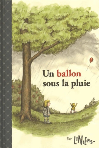 Livrenpoche : Un ballon sous la pluie - Liniers - Livre