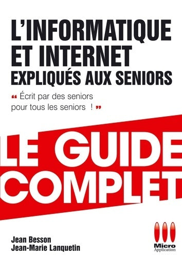Livrenpoche : Informatique + internet expliqués aux seniors - Jean Besson - Livre