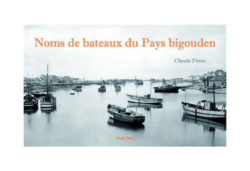 Livrenpoche : Noms de bateaux du pays bigouden - Claude Peron - Livre