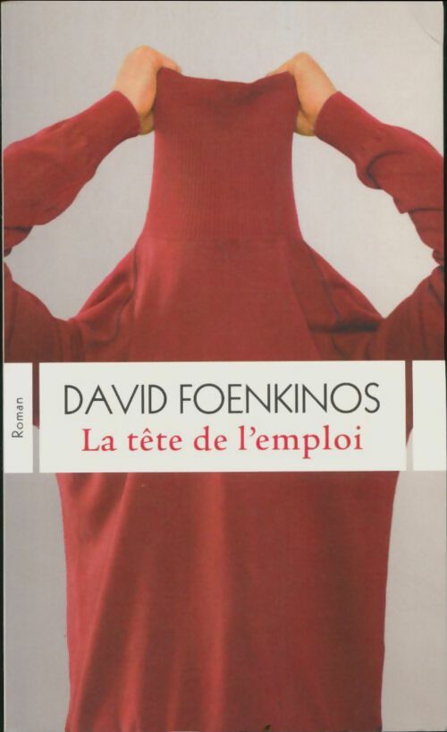 Livrenpoche : La tête de l'emploi - Foenkinos David - Livre