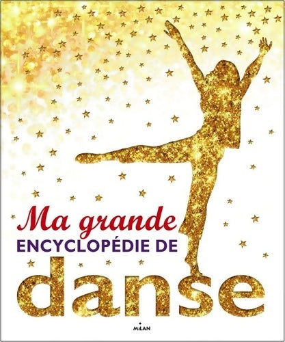 Livrenpoche : Ma grande encyclopédie de danse - Collectif - Livre