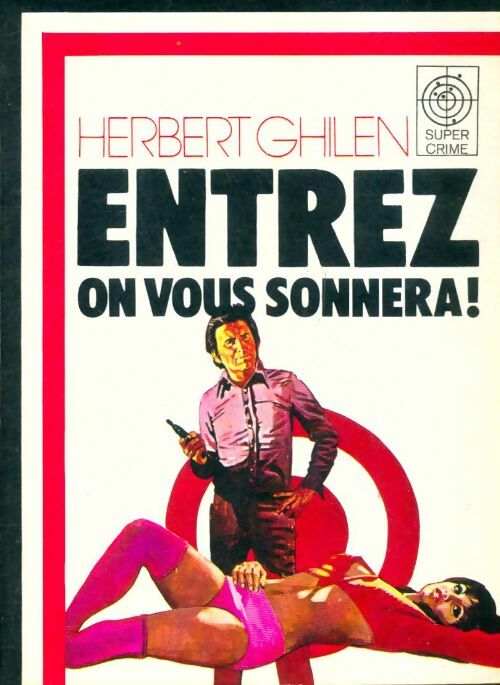 Livrenpoche : Entrez on vous sonnera ! - Herbert Ghilen - Livre