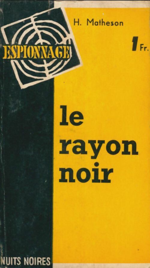 Livrenpoche : Le rayon noir - Hugh Matheson - Livre