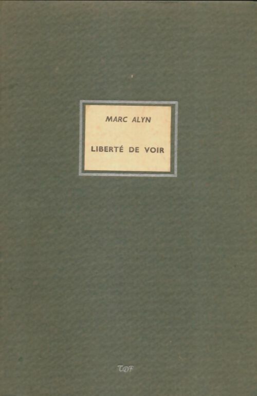 Livrenpoche : Liberté de voir - Marc Alyn - Livre