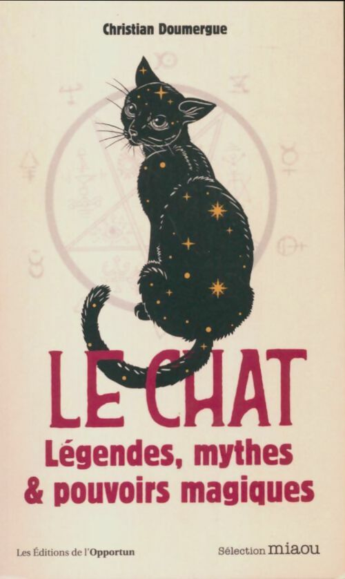 Livrenpoche : Le chat: légendes, mythes & pouvoirs magiques - Christian Doumergue - Livre