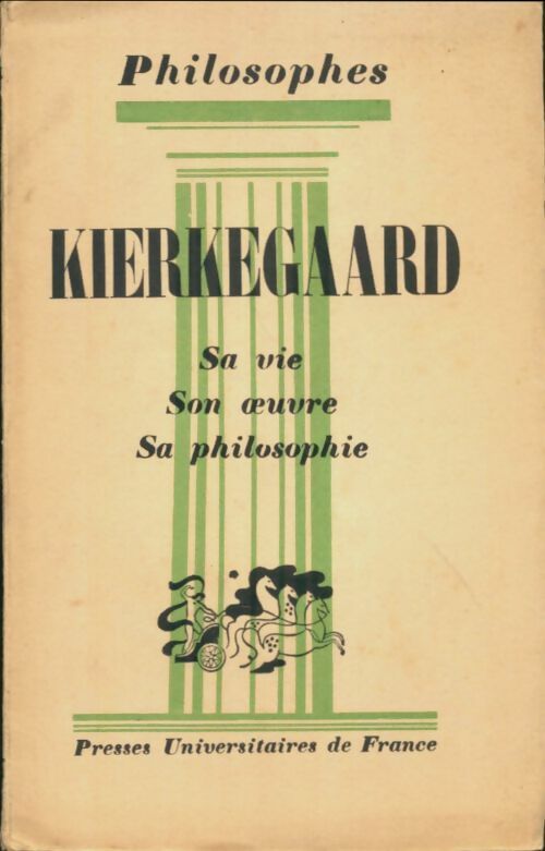 Livrenpoche : Kierkegaard : Sa vie, son oeuvre - Pierre Mesnard - Livre