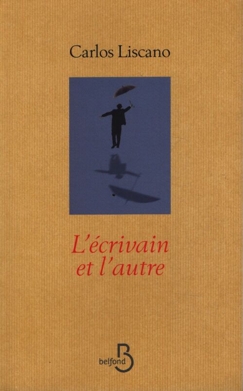 L'écrivain et l'autre - Carlos Liscano - Livre