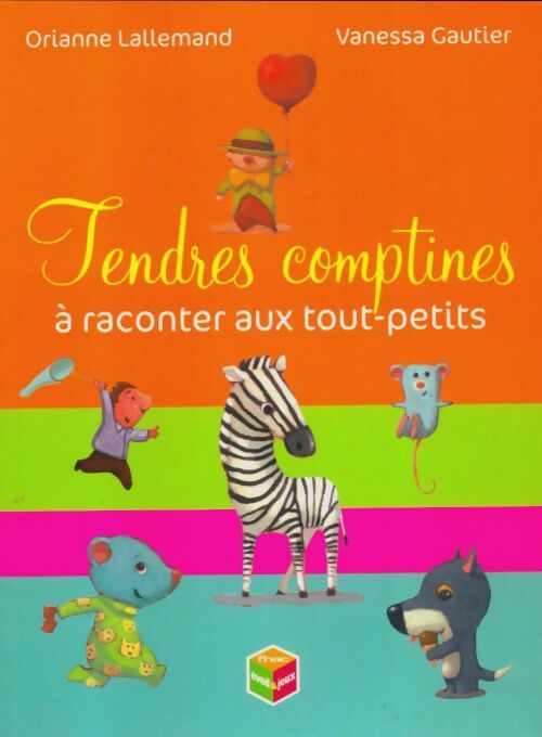 Livrenpoche : Tendres comptines à raconter aux tout-petits - Orianne Lallemand - Livre