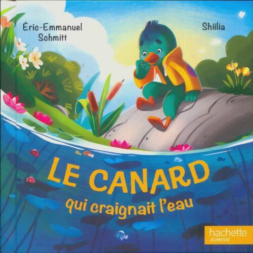 Livrenpoche : Le canard qui craignait l'eau - Eric-Emmanuel Schmitt - Livre