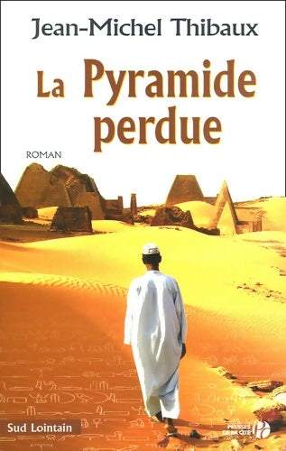 Livrenpoche : La pyramide perdue - Jean-Michel Thibaux - Livre