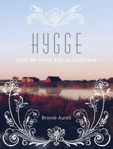 Livrenpoche : Hygge. L'art de vivre à la scandinave - Brontë Aurell - Livre