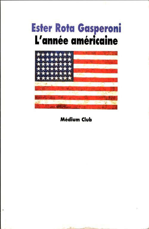 Livrenpoche : L'année américaine - Ester Rota Gasperoni - Livre