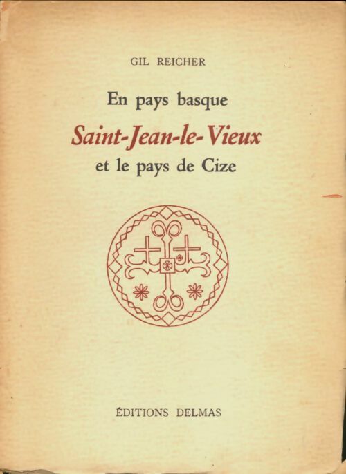 Livrenpoche : En pays basque Saint-Jean-Le-Vieux et le pays de Cize - Gil Reicher - Livre