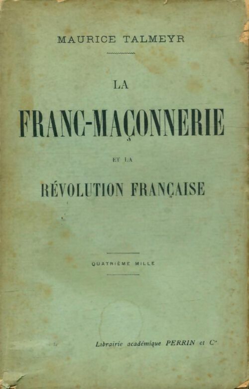 Livrenpoche : La franc-maçonnerie et la révolution française - Maurice Talmeyr - Livre