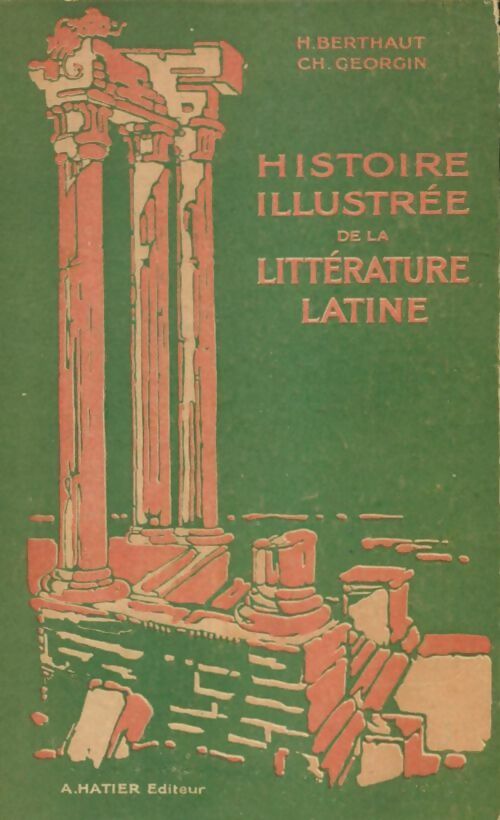 Livrenpoche : Histoire illustrée de la littérature latine - H. Berthaut - Livre