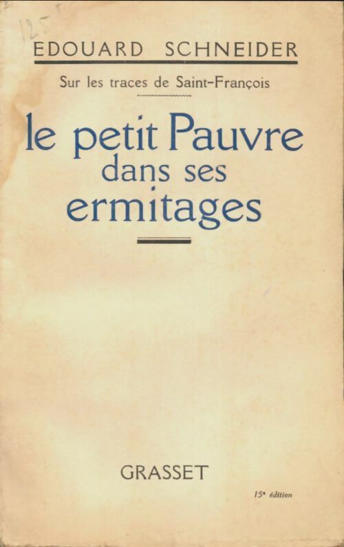 Livrenpoche : Sur les traces de Saint-François. Le petit pauvre dans ses ermitages - Edouard Schneider - Livre