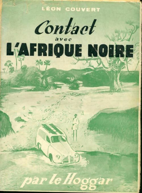Livrenpoche : Contact avec L'Afrique noire par le Hoggar - Léon Couvert - Livre