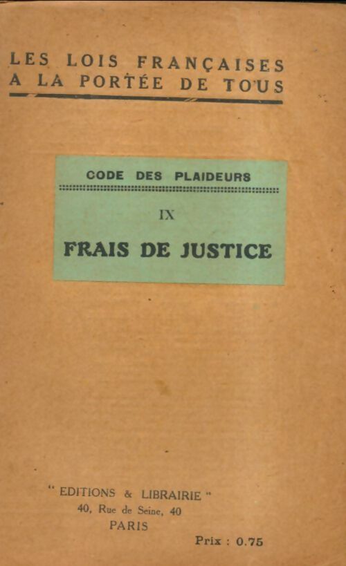 Livrenpoche : Code des plaideurs Tome IX : Frais de justice - Xxx - Livre
