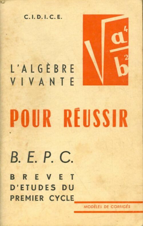 Livrenpoche : L'algèbre vivante pour réussir au BEPC - Collectif - Livre