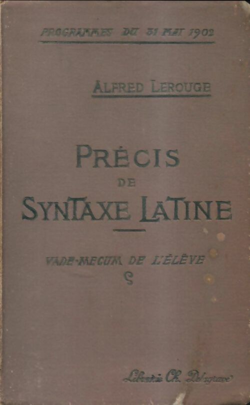 Livrenpoche : Précis de syntaxe latine - Alfred Lerouge - Livre