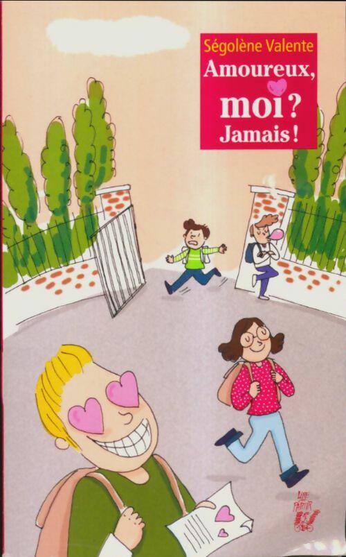 Livrenpoche : Amoureux, moi? jamais - Ségolène Valente - Livre