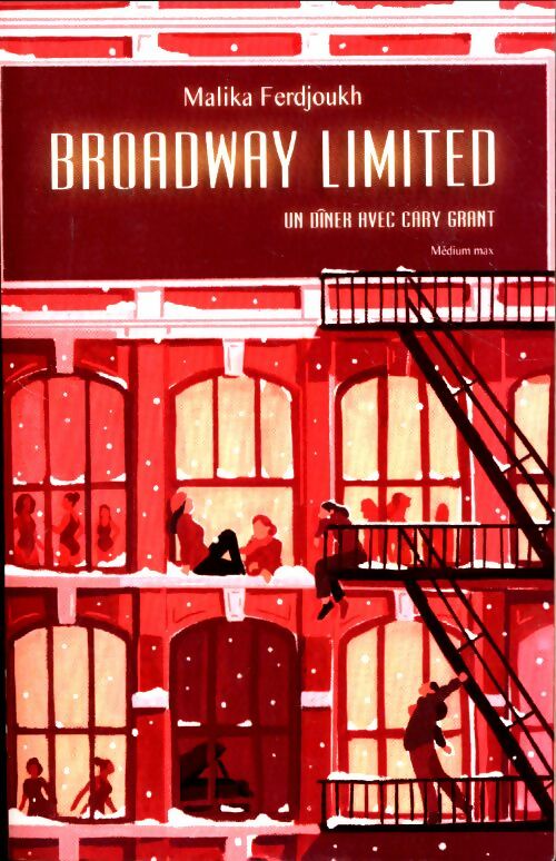 Livrenpoche : Broadway limited Tome I : Un dîner avec Cary Grant - Malika Ferdjoukh - Livre