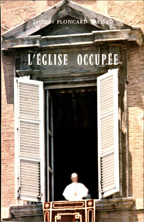 Livrenpoche : L'église occupée - Jacques Ploncard D'Assac - Livre