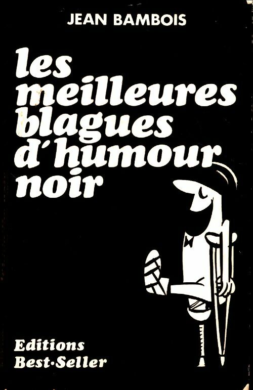 Livrenpoche : Les meilleures blagues d'humour noir - Jean Bambois - Livre
