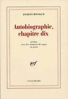Livrenpoche : Autobiographie, chapitre dix - Jacques Roubaud - Livre