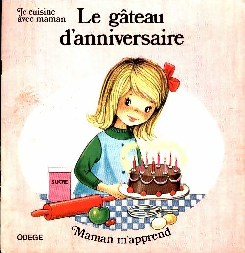 Livrenpoche : Le gâteau d'anniversaire. Maman m'apprend - Collectif - Livre