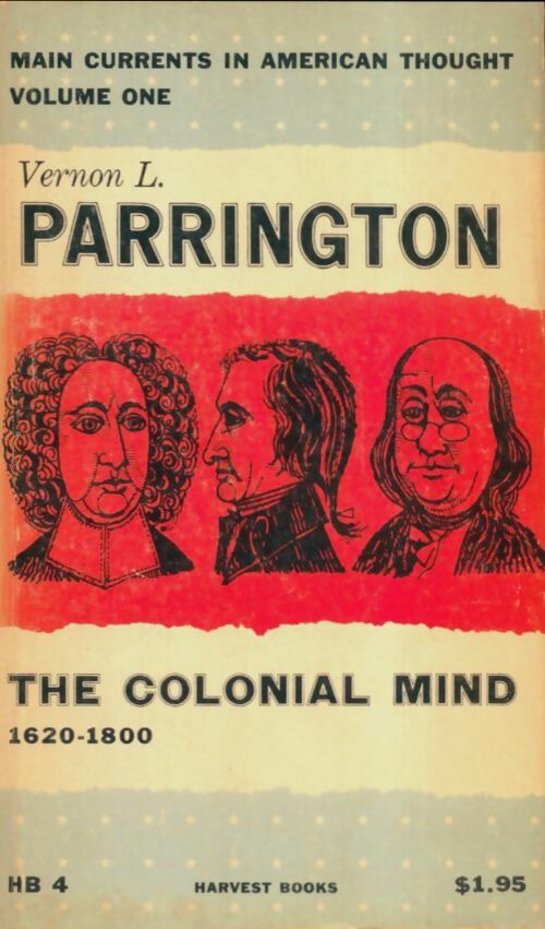 Livrenpoche : The colonial mind 1620-1800 - Vernon Louis Parrington - Livre