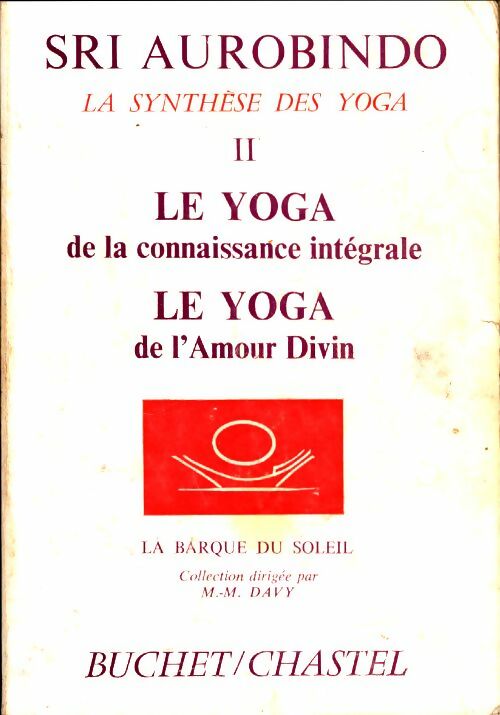 Livrenpoche : La Synthèse des yogas Tome II : Le yoga de la connaissance intégrale - Sri Aurobindo - Livre