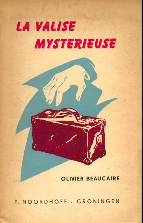 Livrenpoche : La valise mystérieuse - Olivier Beaucaire - Livre