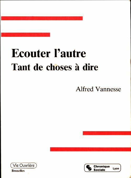 Livrenpoche : Ecouter l'autre. Tant de choses à dire - Alfred Vannesse - Livre