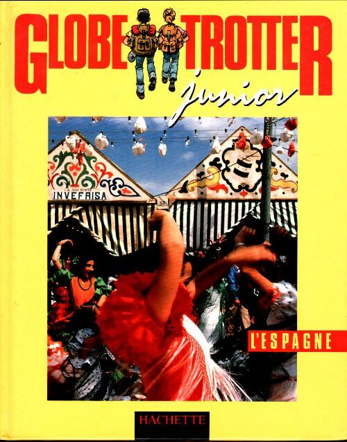 Livrenpoche : Globe Trotter junior : L'Espagne - Collectif - Livre