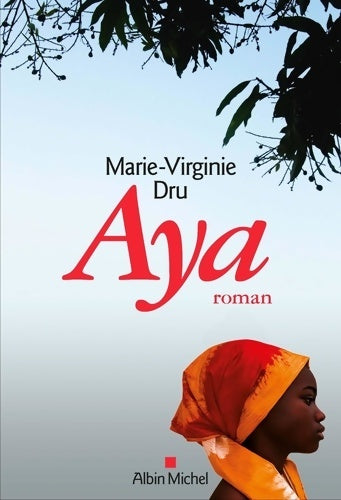 Livrenpoche : Aya - Marie-virginie Dru - Livre
