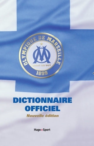 Livrenpoche : Dictionnaire officiel de l'olympique de Marseille - Collectif - Livre