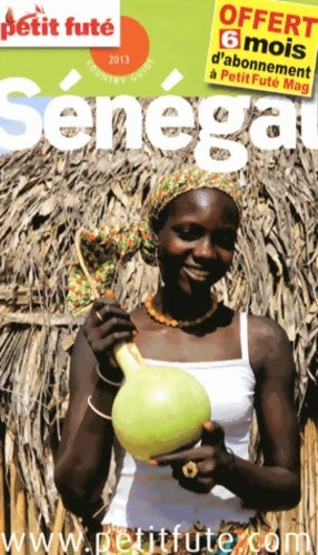 Livrenpoche : Senegal 2013 petit fute : + offert 6 mois d'abonnement a petit fute mag - Labourdette J. And Alter Auzias D. - Livre