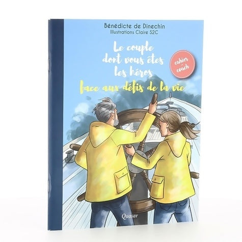 Livrenpoche : Le couple dont vous êtes les héros face aux défis de la vie - cahier-coach - Bénédicte De Dinechin - Livre