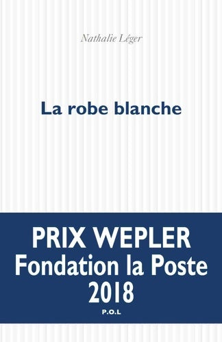 Livrenpoche : La robe blanche - Nathalie Léger - Livre