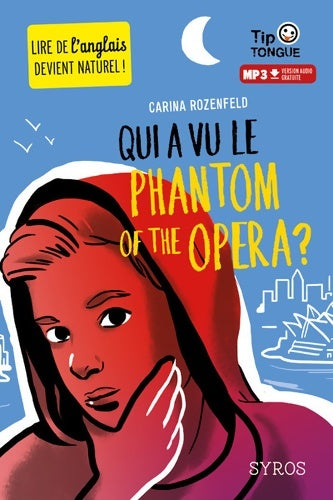 Livrenpoche : Qui a vu le phantom of the opera ? - collection tip tongue - a1 découverte - dès 10 ans - Carina Rozenfeld - Livre